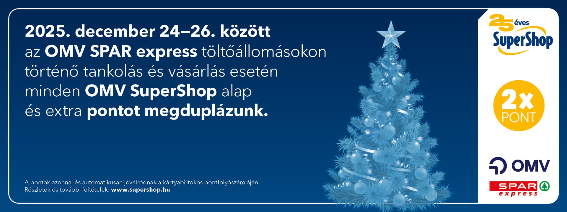 Dupla SuperShop pont karácsonykor az OMV SPAR express töltőállomásokon!