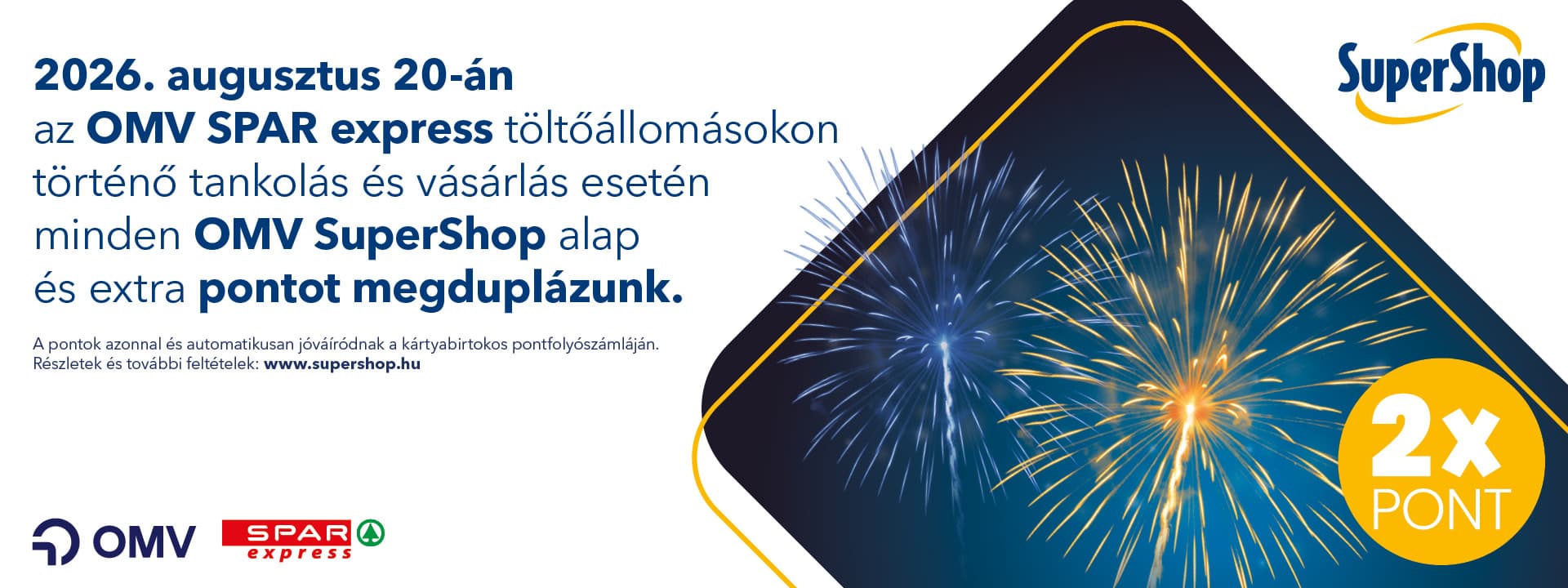 Dupla SuperShop pont augusztus 20-án az OMV SPAR express töltőállomásokon!