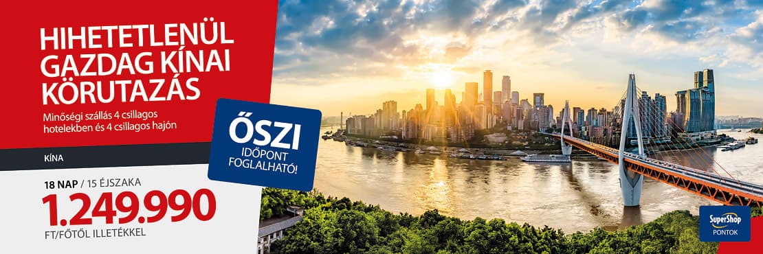 Gazdag kínai nagykörút SuperShop kártyabirtokosoknak!