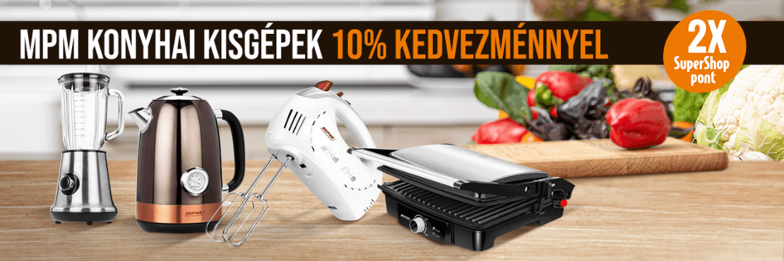 Konyhai kisgépek 10% kedvezménnyel és DUPLA SuperShop pontokkal!