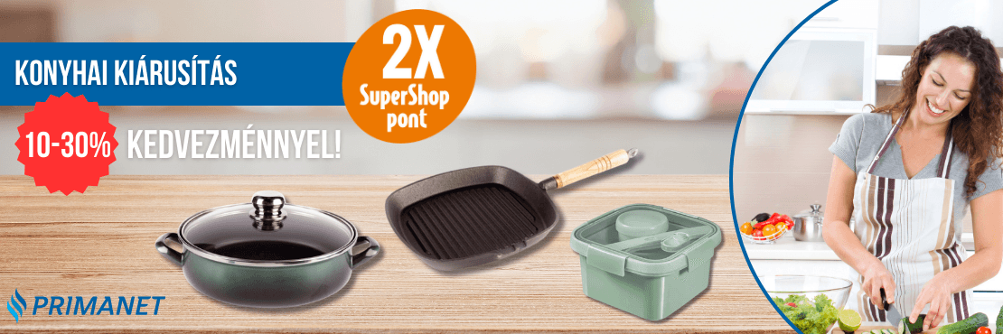 Konyhai kiárusítás 10-30% kedvezménnyel és Dupla SuperShop ponttal!